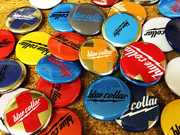 1 inch buttons for Blue Collar Skateboards 1 inch buttons for Blue Collar Skateboards